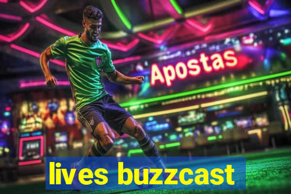 lives buzzcast